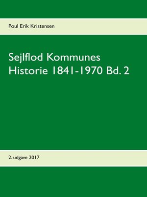 cover image of Sejlflod Kommunes Historie 1841-1970 Bd. 2